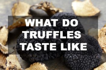 What Does Truffle Taste Like?