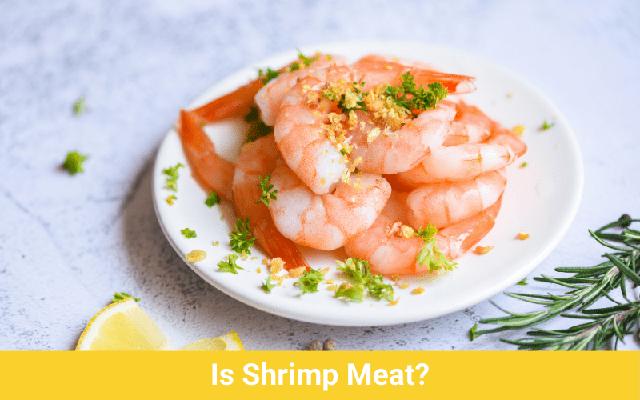 Is Shrimp Meat?