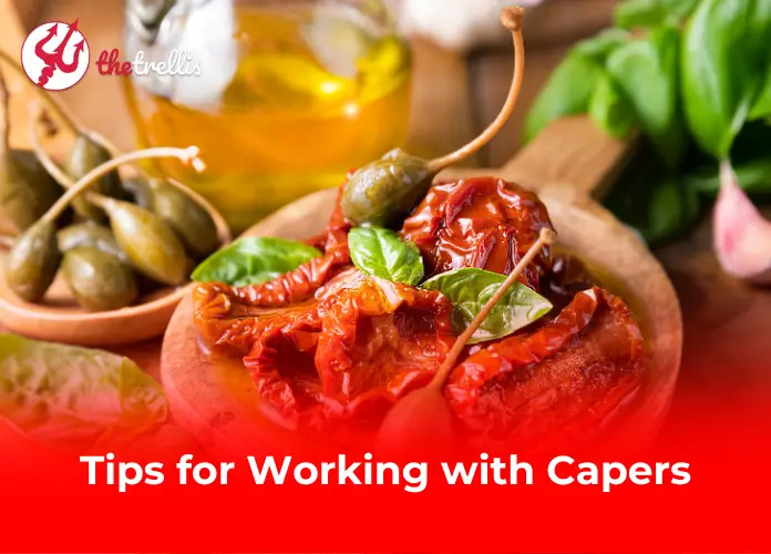 Tips for Working with Capers