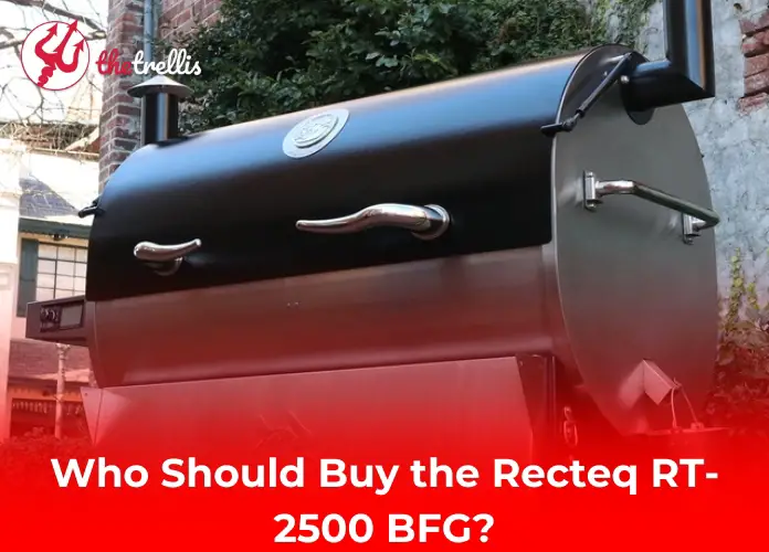 Who Should Buy the Recteq RT-2500 BFG?