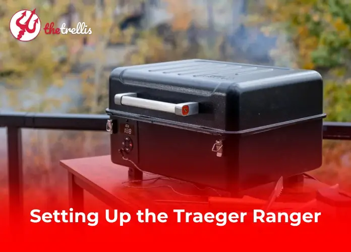 Setting Up the Traeger Ranger